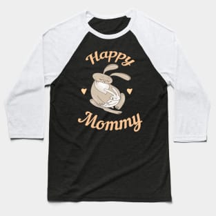 Happy Mommy T-shirt Baseball T-Shirt